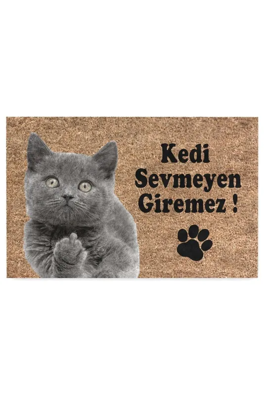 Kedi Sevmeyen Giremez yazılı kapı paspası